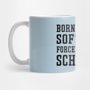 Born To Play Softball Forced To Go To School Cute Funny Mug